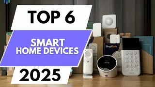 TOP 6 BEST Smart Home Devices (Alexa, Google Home) 2025