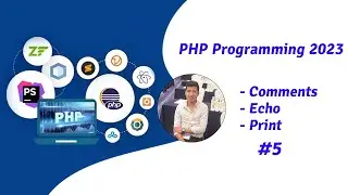 #5 Comment, Echo, Print in PHP | PHP Free Online Course 2023