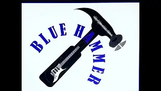 Blue Hammer: Unchain My Heart