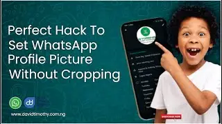Perfect Hack to Set whatsApp Profile Picture Without Cropping