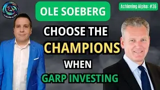 Choose the Champions When GARP Investing | Interview with Ole Soeberg, Founder Nordic Investments