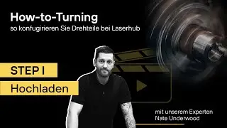 How-to-Turning: so konfigurieren Sie Drehteile bei Laserhub | Step 1: Hochladen