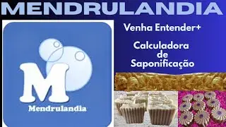 Aprenda Formular na *CALCULADORA de Sabão Mendrulandia*🥰 Óleos e características 