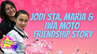 Jodi Sta. Maria and Iwa Moto Friendship Story