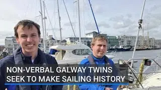 Non-verbal Galway twins seek to make sailing history