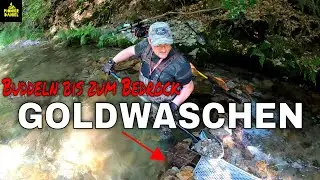 Goldwaschen II BUDDELN BIS ZUM BEDROCK!
