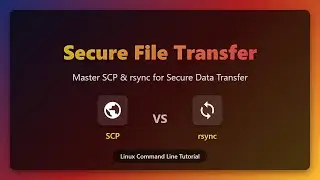 Secure File Transfer: SCP vs rsync - The Ultimate Guide for Beginners