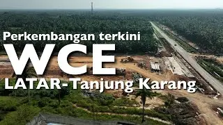 Perkembangan WCE Assam Jawa/LATAR - Tanjung Karang  8 Februari 2024 | WCE Seksyen 7