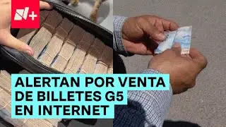Alertan por estafa: venta de billetes G5 en internet - N+