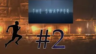 Let's Play The Swapper (100%/Blind) - Part 2: Im 