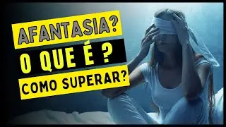 NÃO Consegue VISUALIZAR nas Meditações? O Que é Afantasia e Como Superar Isso!