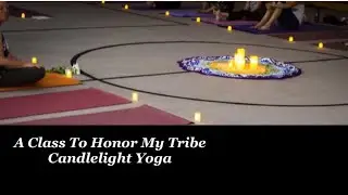 Candlelight Yoga Class (Time Lapse) | ZENner mobile yoga