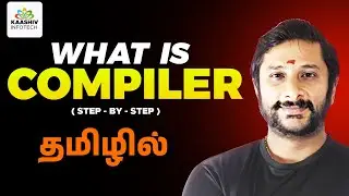 kaashiv infotech student review -🤔 What is Compiler? என்றால் என்ன? | Dotnet Training in Chennai