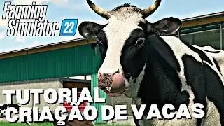 Como CRIAR VACAS no FARMING SIMULATOR 22 - Tutorial Completo
