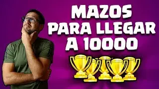 &iexcl;LOS MEJORES MAZOS PARA SUBIR A 10000 COPAS! | Malcaide Clash Royale