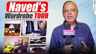 Naved Jaffrey Ne Diya Apne Wardrobe Ka Special Tour | Exclusive