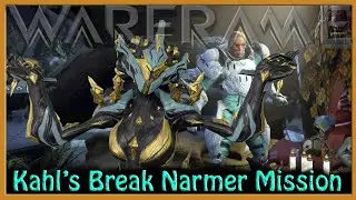 Warframe - Kahl&rsquo;s Next Break Narmer Mission [DE whoopsy]