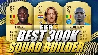 BEST 300K TEAM FIFA 19 SQUAD BUILDER