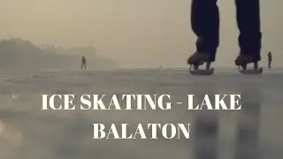 Ice skating on Lake Balaton, HUNGARY