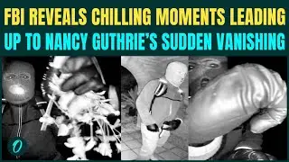 Nancy Guthrie Abduction UNSEEN VIDEO: FBI Releases SHOCKING Clip of Armed Person Near Nancy&rsquo;s House