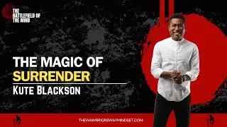 130. The Magic of Surrender with Kute Blackson