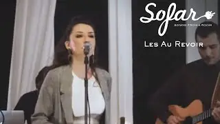 Les Au Revoir - Θα Ξανάρθεις | Tha ksanartheis (Cover) | Sofar Thessaloniki