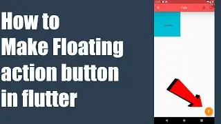 floating action button-how to make floating action button in flutter