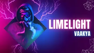 LIMELIGHT (Official Video) | Prod. By Vaakya | Latest Hindi Rap Songs 2022