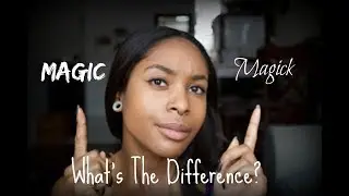 Magic vs Magick. What's the Difference?