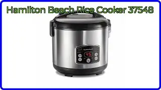 REVIEW (2025): Hamilton Beach Rice Cooker 37548. ESSENTIAL details.