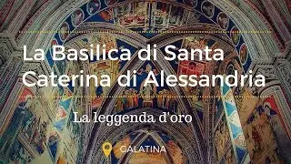 Galatina - La leggenda d'oro - Basilica di S.Caterina di Alessandria