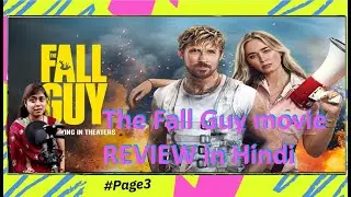 The Fall Guy movie REVIEW in Hindi | Page3 | 3rd may 2024 Released in india