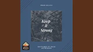 Keep it strong (feat. Pace Keybiaser)