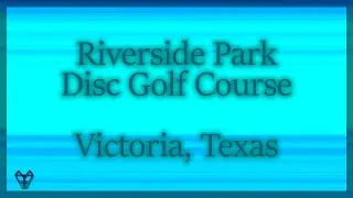 Riverside Park Disc Golf Course. Victoria, Texas