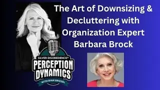 The Art of Downsizing & Decluttering with Organization Expert Barbara Brock