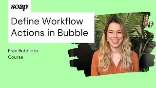 How to Define Workflow Actions in Bubble.io?