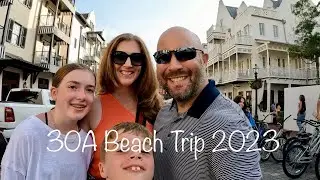 30A Beach Trip 2023