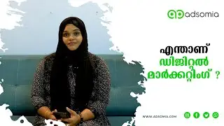 What is DIGITAL MARKETING? Explained in Malayalam | Adsomia | Trivandrum | Ad Agency | Bengaluru