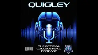 The Quigley Podcast Season 2 Ep 3 | From Qualifiers to Rivalries: College Halo Season Kickoff