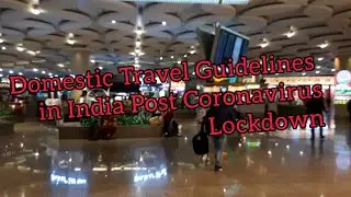 Domestic Travel Guidelines in India Post Coronavirus Lockdown