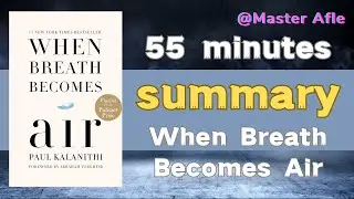 Summary of When Breath Becomes Air by Paul Kalanithi | 55 minutes audiobook summary | #biographies