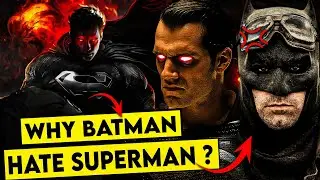 Why Batman Hate Superman | SuperFlick