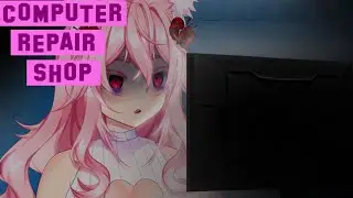 Vtuber Tries To Run A Computer Repair Shop (And Fails)