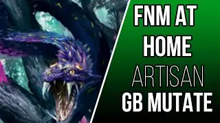 FNM at Home Event I Artisan I Golgari Mutate