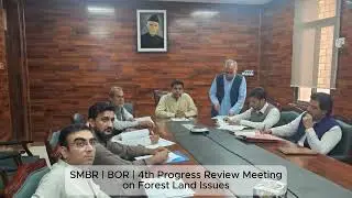 SMBR | BOR | 4th Progress Review Meetingon Forest Land Issues