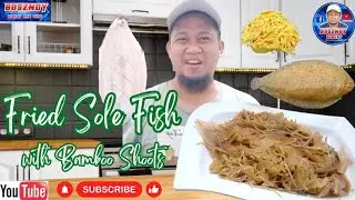 Fried Sole Fish with Bamboo Shoots (Flat Fish or Tapal Puke with Labong)#bosznoy #solefish #flatfish