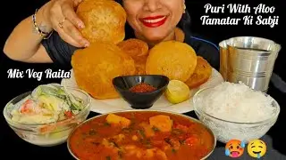 Eating Puri With Aloo Tamatar Ki Sabji || Mix Veg Raita 😋 Rice 🍚 gud 🤤