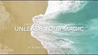 Unleash Your Magic: Dance & Mobility Retreat in Mexico 2024
