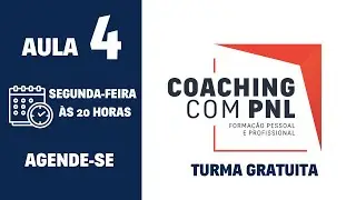 Aula 4 - T&Eacute;CNICAS - Forma&ccedil;&atilde;o em Coaching com PNL Gratuita