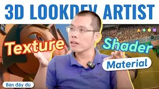 [Bản Full] 3D LOOKDEV ARTIST